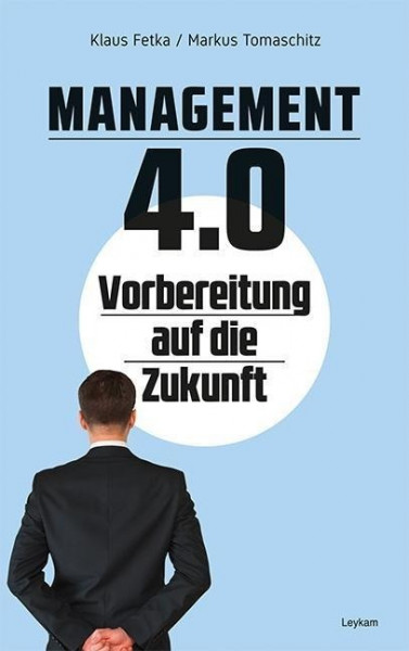 Management 4.0 Vorbereitung auf die Zukunft