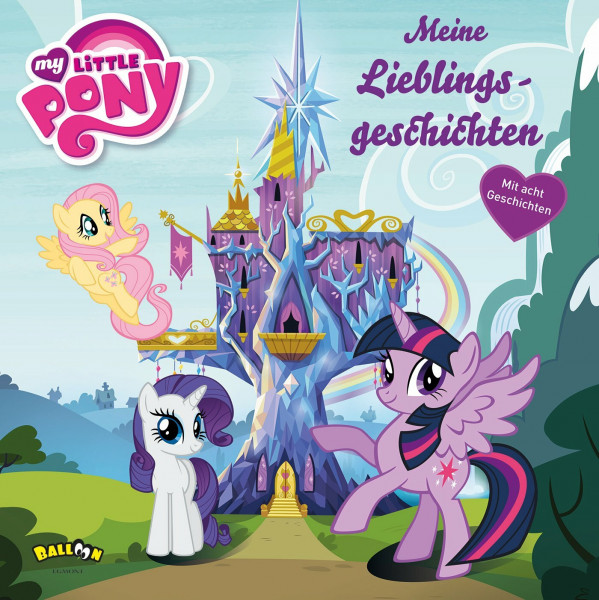 My Little Pony - Meine Lieblingsgeschichten: Mit acht Geschichten