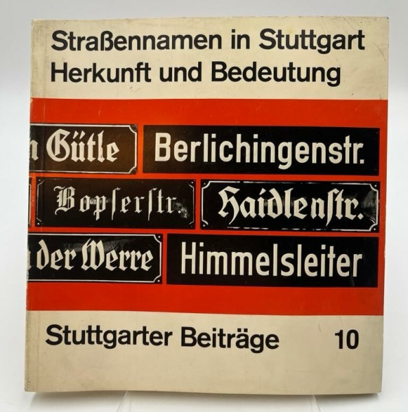 Straßennamen in Stuttgart. Herkunft und Bedeutung
