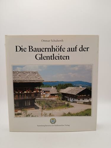 Die Bauernhöfe auf der Glentleiten