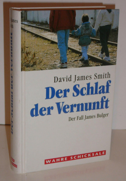 Der Schlaf der Vernunft - Der Fall James Bulger - Wahre Schicksale