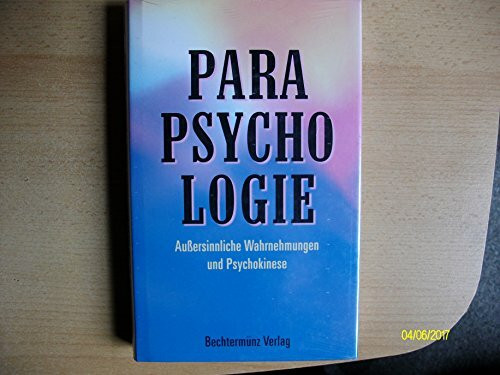 Parapsychologie - Außersinnliche Wahrnehmungen und Psychokinese.