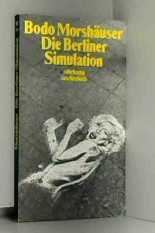 Die Berliner Simulation: Erzählung (Suhrkamp Taschenbücher)