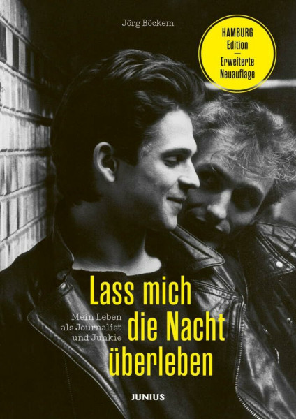 Lass mich die Nacht überleben: Mein Leben als Journalist und Junkie