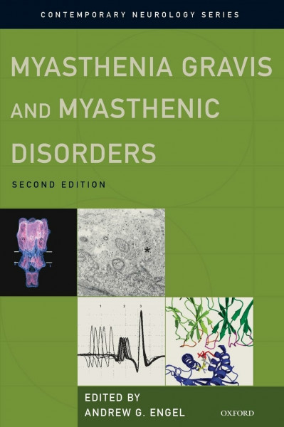 Myasthenia Gravis and Myasthenic Disorders (Revised) (Contemporary Neurology, Band 81)