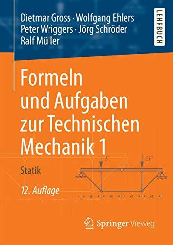 Formeln und Aufgaben zur Technischen Mechanik 1: Statik