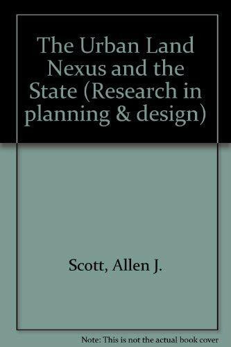 The Urban Land Nexus and the State (Research in planning & design)