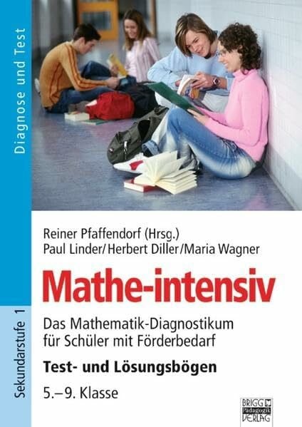 Brigg: Mathematik: Mathe-intensiv: Das Mathematik-Diagnostikum für Schüler mit Förderbedarf - 5.-9. Klasse. Test- und Lösungsbögen