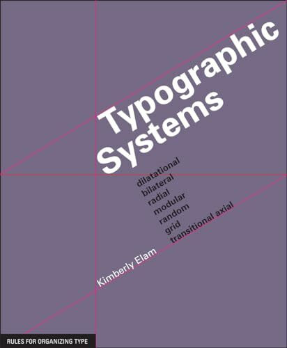 Typographic Systems of Design: Frameworks for Type Beyond the Grid (Graphic Design Book on Typography Layouts and Fundamentals)