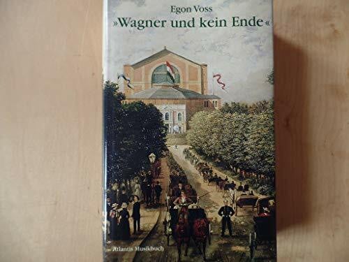 "Wagner und kein Ende": Betrachtungen und Studien