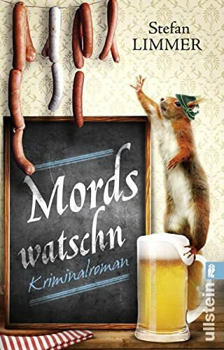Mordswatschn: Ein Bayern-Krimi | Kommissar Dimpfelmoser ist ein bayerisches Original: ein Schlitzohr mit Vorliebe für Bratwürste (Ein Kommissar-Dimpfelmoser-Krimi, Band 1)