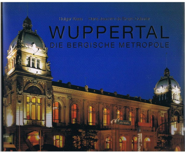 Wuppertal – Die Bergische Metropole