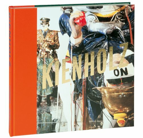 Kienholz.Die Zeichen der Zeit / The Signs of the Time: The Signs of the Times