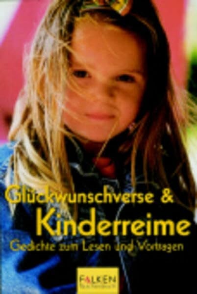 Glückwunschverse & Kinderreime: Gedichte zum Lesen und Vortragen