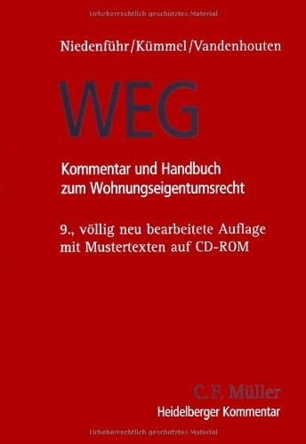 WEG. Kommentar und Handbuch zum Wohnungseigentumsrecht: mit Anmerkungen zur Heizkosten- und Energieeinsparverordnung, einschlägigen Gesetzestexten und ... sowie zum gerichtlichen Verfahren