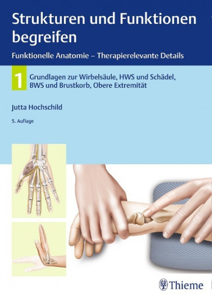 Strukturen und Funktionen begreifen, Funktionelle Anatomie - Therapierelevante Details