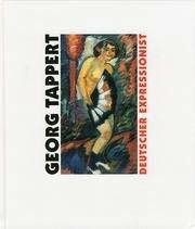 "Georg Tappert : deutscher Expressionist ; eine Werkschau Gerhard und Amai Wietek zu Ehren ; [Ausstellungen: Stiftung Schleswig-Holsteinische Landesmuseen, Schloß Gottorf, Schleswig, 20. März bis 12.