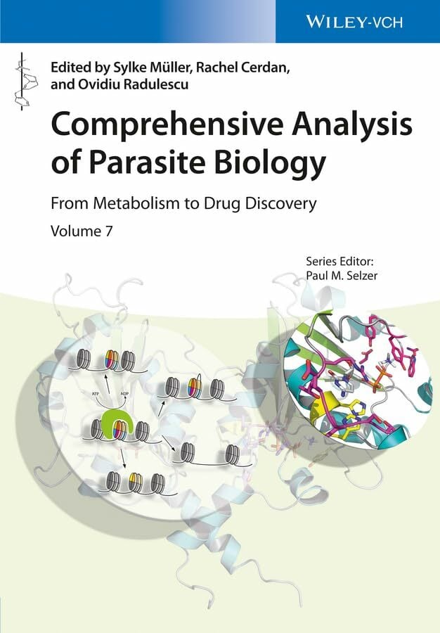 Comprehensive Analysis of Parasite Biology: From Metabolism to Drug Discovery (Drug Discovery in Infectious Diseases) Comprehensive Analysis of Parasite Biology: From Metabolism to Drug Discovery (Drug Discovery in Infectious Diseases)