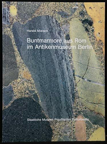 Buntmarmore aus Rom im Antikenmuseum Berlin