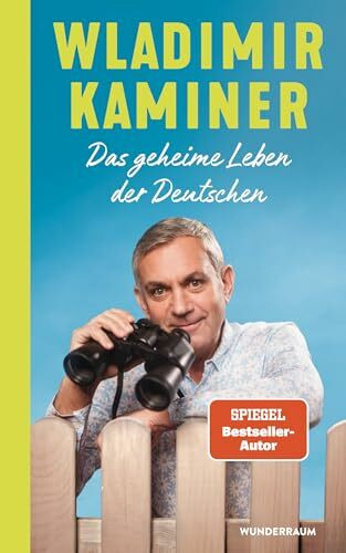Das geheime Leben der Deutschen: Das neue Buch des SPIEGEL-Bestsellerautors