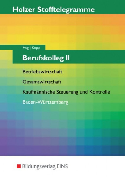 Stofftelegramm für das Berufskolleg 2. Aufgaben. Baden-Württemberg