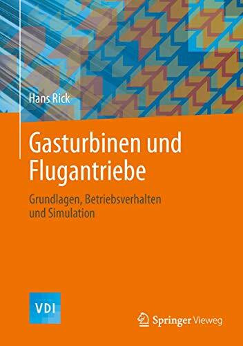 Gasturbinen und Flugantriebe: Grundlagen, Betriebsverhalten und Simulation (VDI-Buch, Band 0)