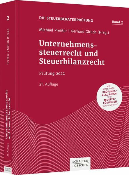 Unternehmenssteuerrecht und Steuerbilanzrecht: Prüfung 2022 (Die Steuerberaterprüfung)