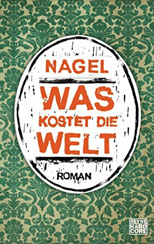 Was kostet die Welt: Roman