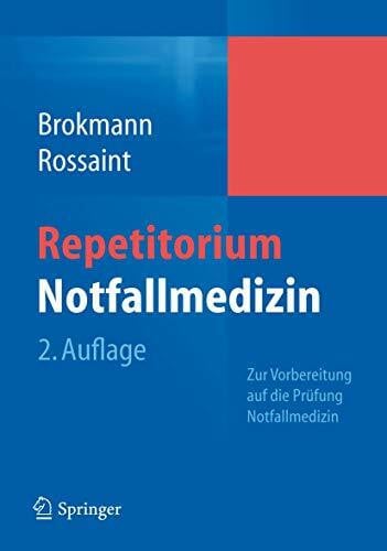Repetitorium Notfallmedizin: Zur Vorbereitung auf die Prüfung "Notfallmedizin"