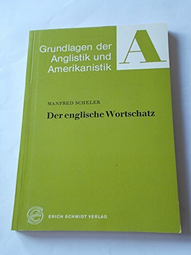 Der englische Wortschatz (Grundlagen der Anglistik und Amerikanistik)