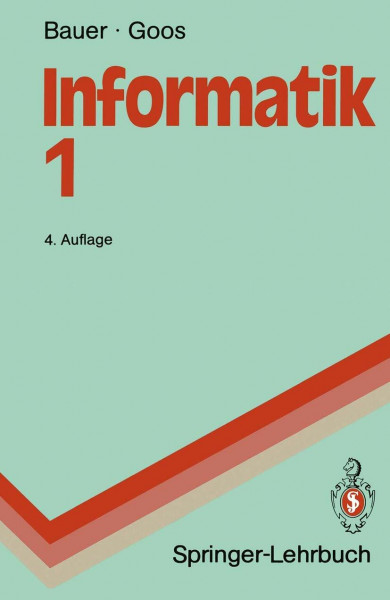 Informatik 1: Eine einführende Übersicht