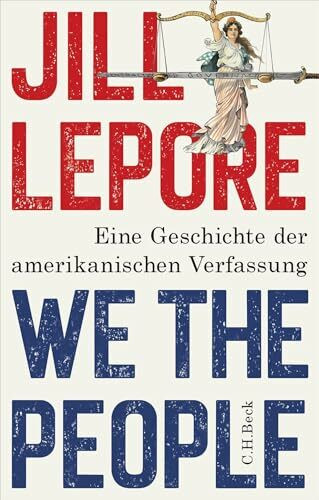 We the People: Eine Geschichte der amerikanischen Verfassung. | Ausgezeichnet mit dem Pulitzer-Preis 2026