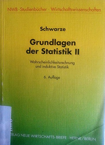 Grundlagen der Statistik: Wahrscheinlichkeitsrechnung und induktive Statistik
