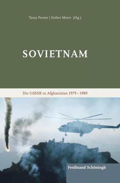 Sovietnam: Die UdSSR in Afghanistan 1979 – 1989