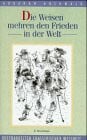 Die Weisen mehren den Frieden in der Welt: Kostbarkeiten chassidischer Weisheit