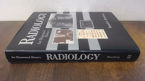 Radiology: An Illustrated History