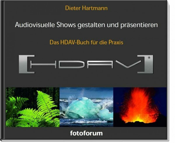 Audiovisuelle Shows gestalten und präsentieren: Das HDAV-Buch für die Praxis