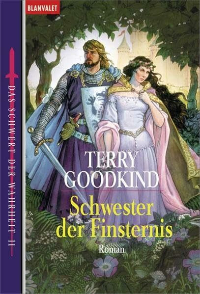 Das Schwert der Wahrheit 11: Schwester der Finsternis: Roman. Aus d. Amerikan. v. Caspar Holz (BLA - Fantasy)