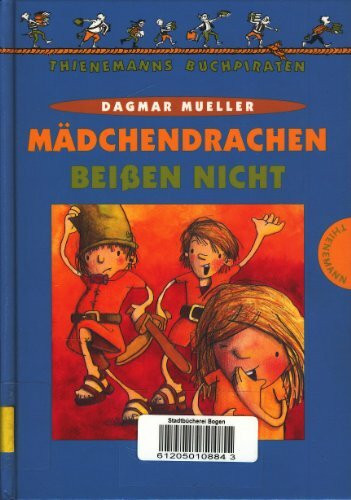 Mädchendrachen beissen nicht (Thienemanns Buchpiraten)