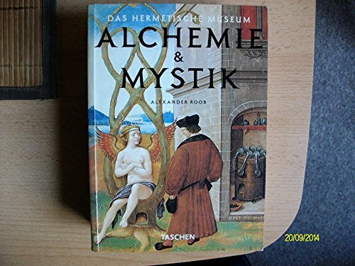 Alchemie und Mystik. Das hermetische Museum.