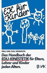 EK für Kinder. Das Handbuch der EDU-Kinestetik