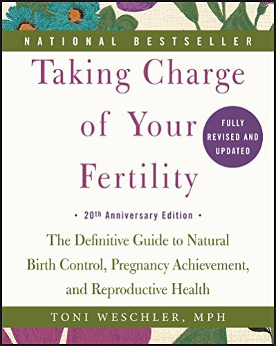 Taking Charge of Your Fertility: The Definitive Guide to Natural Birth Control, Pregnancy Achievement, and Reproductive Health – A Women's Health Reference