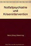 Notfallpsychiatrie und Krisenintervention