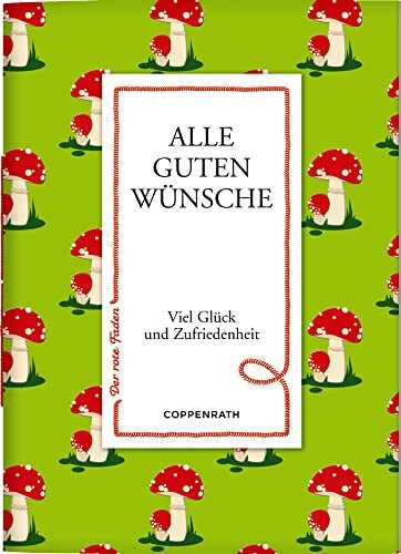 Alle guten Wünsche: Viel Glück und Zufriedenheit (Der rote Faden)