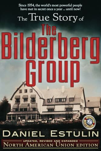 Trine Day The True Story Of The Bilderberg Group, North American Union Edition