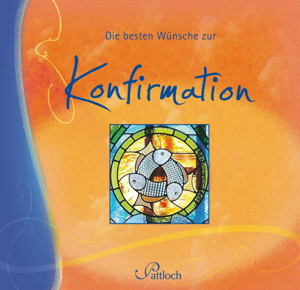 Die besten Wünsche zur Konfirmation