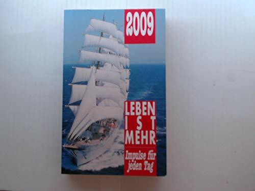 Leben ist mehr 2009. Impulse für jeden Tag