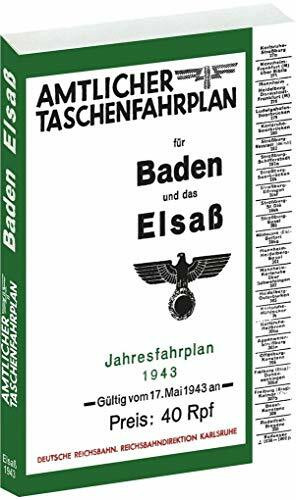 Amtlicher Taschenfahrplan für Baden und das Elsaß - Jahresfahrplan 1943 - Reichsbahndirektion RBD Karlsruhe