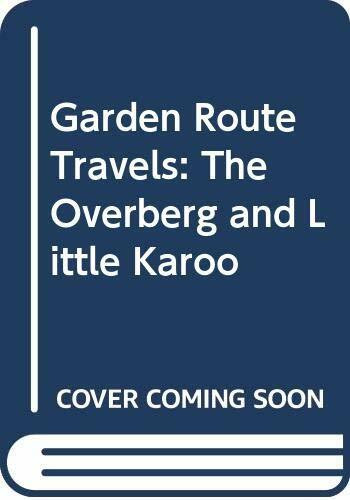 Garden route travels: The Overberg and Little Karoo