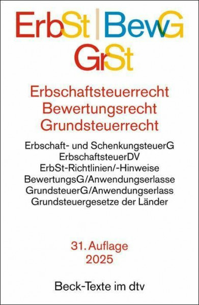 Erbschaftsteuerrecht / Bewertungsrecht / Grundsteuerrecht: Bewertungsgesetz, Erbschaftsteuer- und Schenkungsteuergesetz, ... 177ff. BewG, Erlass zur (Beck-Texte im dtv)